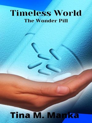 cover image of Timeless World the Wonder Pill